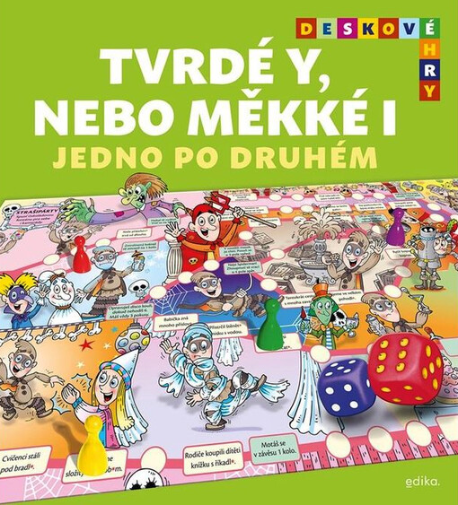 Tvrdé y, nebo měkké i : jedno po druhém : deskové hry
