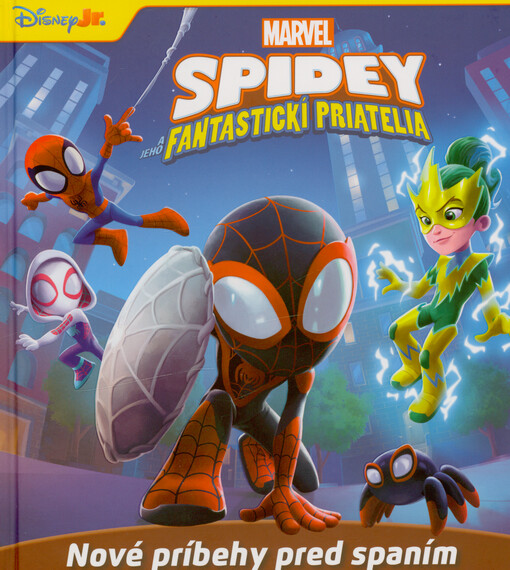 Spidey a jeho fantastickí priatelia : nové príbehy pred spaním