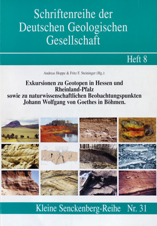 Exkursionen zu Geotopen in Hessen und Rheinland-Pfalz sowie zu naturwissenschaftlichen Beobachtungspunkten Johann Wolfgang von Goethes in Böhmen