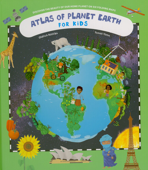 Atlas of planet Earth for kids : discover the beauty of our home planet on six folding maps