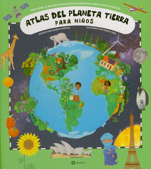 Atlas del planeta Tierra para niños : descubre la belleza de nuestro planeta en 6 mapas desplegables