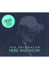 Here and now  (odkaz v elektronickém katalogu)
