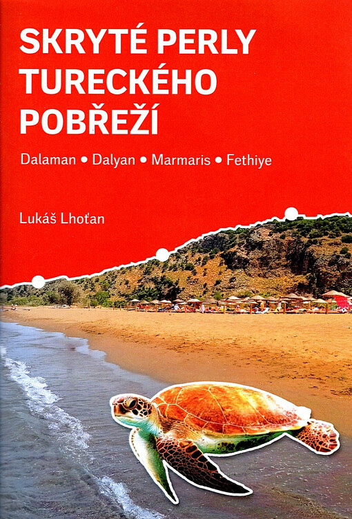 Skryté perly Tureckého pobřeží : Dalaman, Dalyan, Marmaris, Fethiye