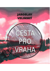 Cesta pro vraha (odkaz v elektronickém katalogu)