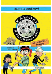 Kámoši s florbalkou. Rozhodující turnaj  (odkaz v elektronickém katalogu)