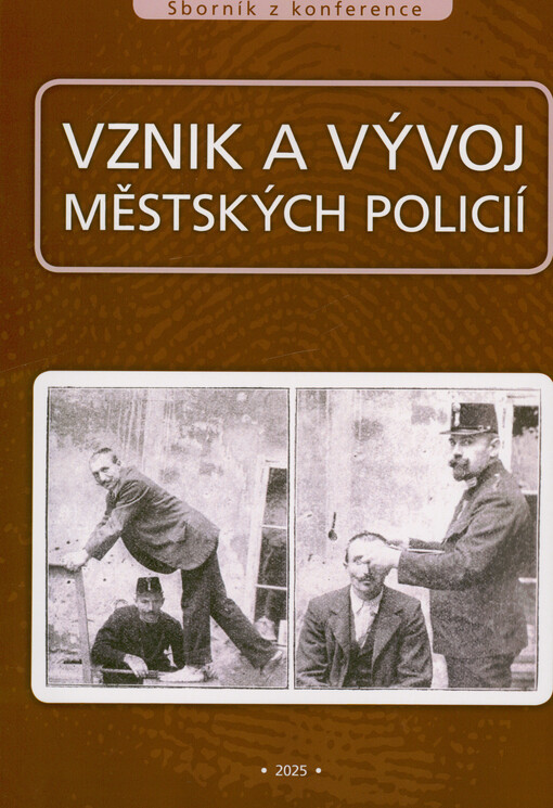 Vznik a vývoj městských policií : sborník z konference