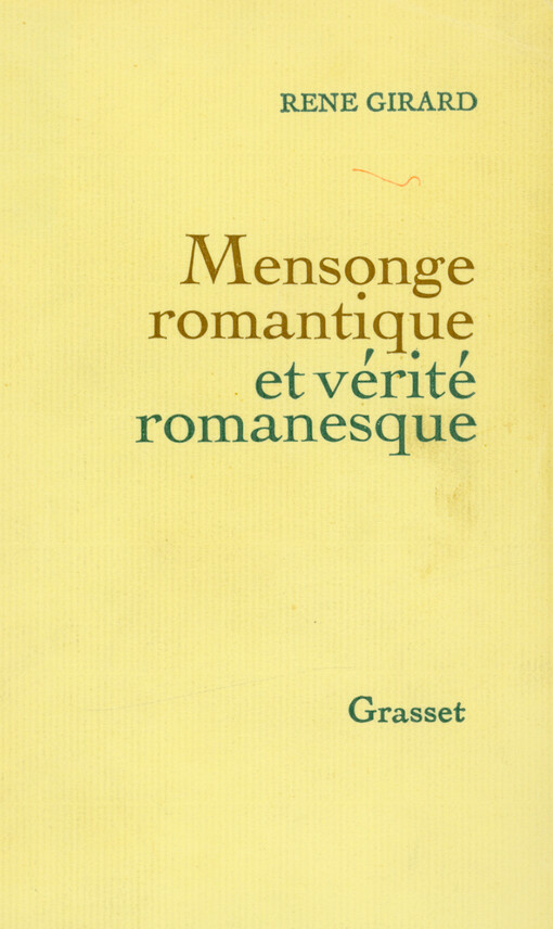 Mensonge romantique et vérité romanesque