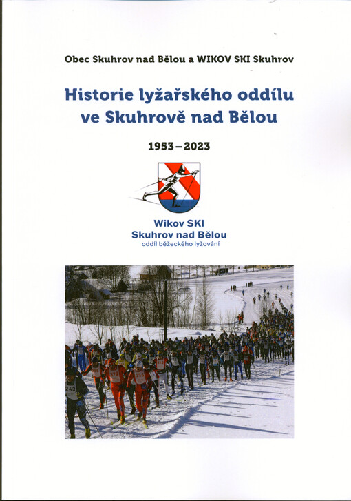 Historie lyžařského oddílu ve Skuhrově nad Bělou : 1953-2023
