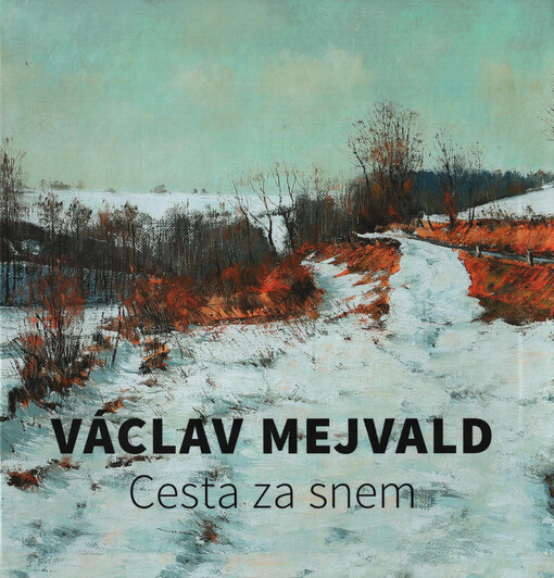 Václav Mejvald : cesta za snem