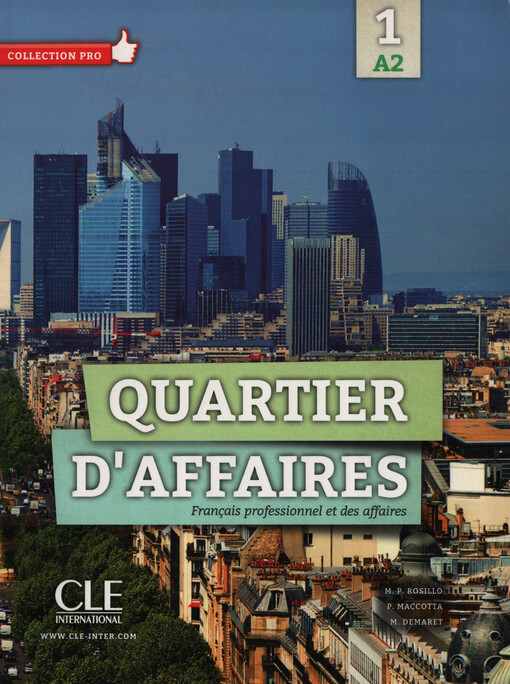 Quartier d'affaires 1 : français professionnel et des affaires : A2
