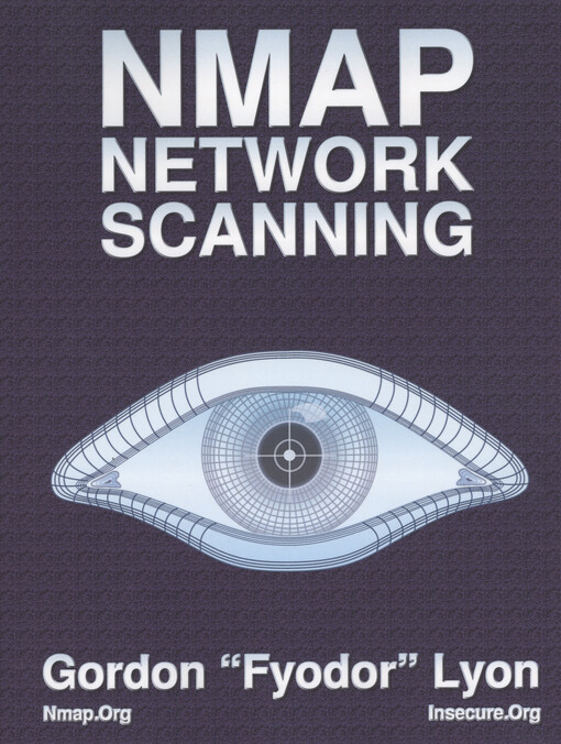 Nmap network scanning : official Nmap project guide to network discovery and security scanning