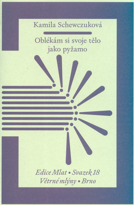 Oblékám si svoje tělo jako pyžamo