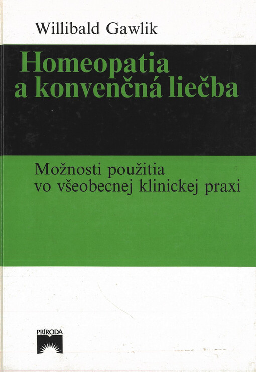 Homeopatia a konvenčná liečba : Možnosti použitia vo všeobecnej klinickej praxi