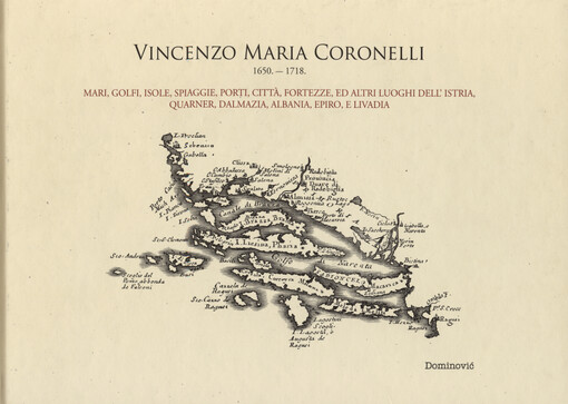 Mari, golfi, isole, spiaggie, porti, città, fortezze, ed altri Luoghi Dell'istria, Quarner, Dalmazia, Albania, Epiro, e Livadia