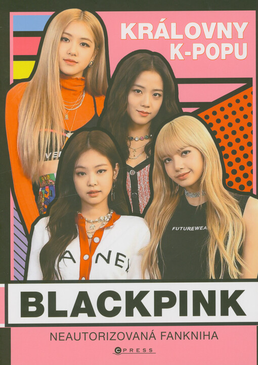 Blackpink : královny k-popu : neautorizovaná fankniha