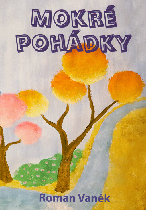 Mokré pohádky : pohádky pro světlo 3