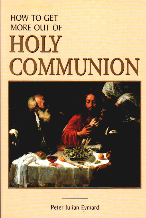 How to get more out of Holy Commuion