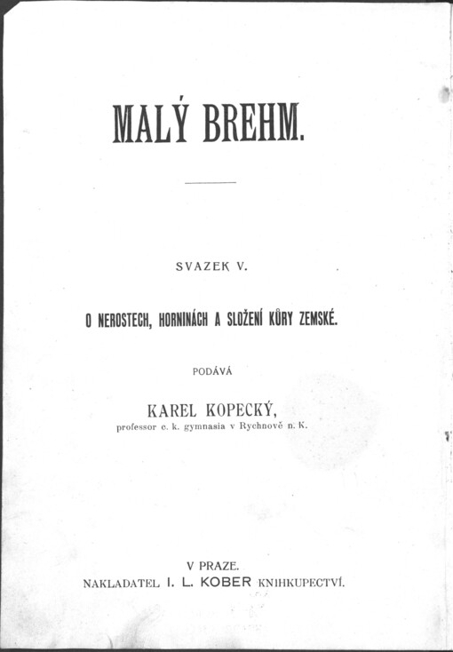 Malý Brehm.Svazek V.,O nerostech, horninách a složení kůry zemské