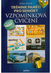 Trénink paměti pro seniory : vzpomínková cvičení  (odkaz v elektronickém katalogu)