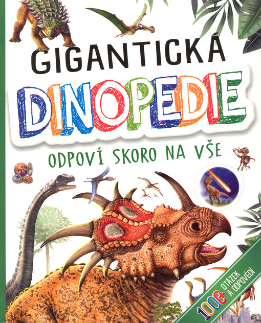 Gigantická dinopedie : otázky a odpovědi o dinosaurech