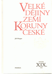 Velké dějiny zemí Koruny české. Svazek XIX., 1968  (odkaz v elektronickém katalogu)
