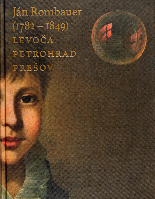 Ján Rombauer (1782-1849) : Levoča, Petrohrad, Prešov 
