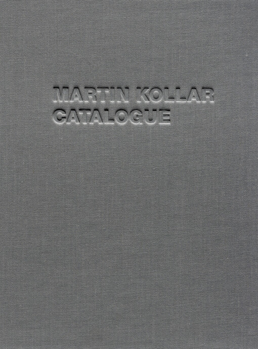 Martin Kollar : Catalogue 