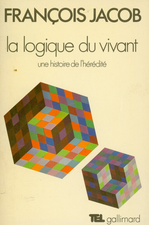 La logique du vivant : une histoire de l'hérédité