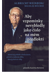 Aby vzpomínky nevybledly jako číslo na mém předloktí : skutečný příběh o holocaustu, přežití a jednom slibu, který přetrvá věky  (odkaz v elektronickém katalogu)