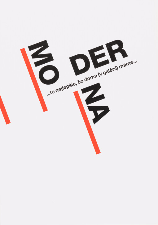 Moderna : ...to najlepšie čo doma (v galérii) máme... 