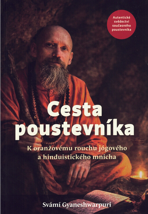 Cesta poustevníka : k oranžovému rouchu jógového a hinduistického mnicha