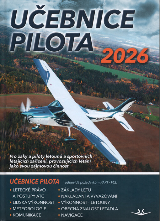 Učebnice pilota 2026 : pro žáky a piloty všech druhů letounů a sportovních létajících zařízení, provozujících létání jako svou zájmovou činnost