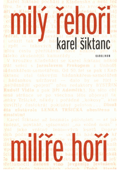 Milý Řehoři, milíře hoří  (odkaz v elektronickém katalogu)