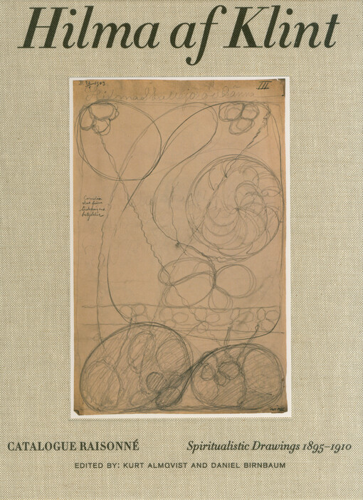 Hilma af Klint : catalogue raisonné. Spiritualistic drawings 1895-1910