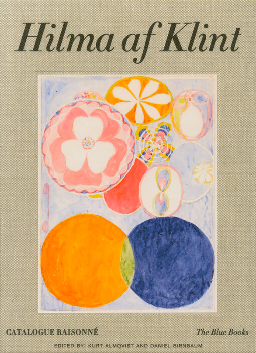 Hilma af Klint : catalogue raisonné. The blue books