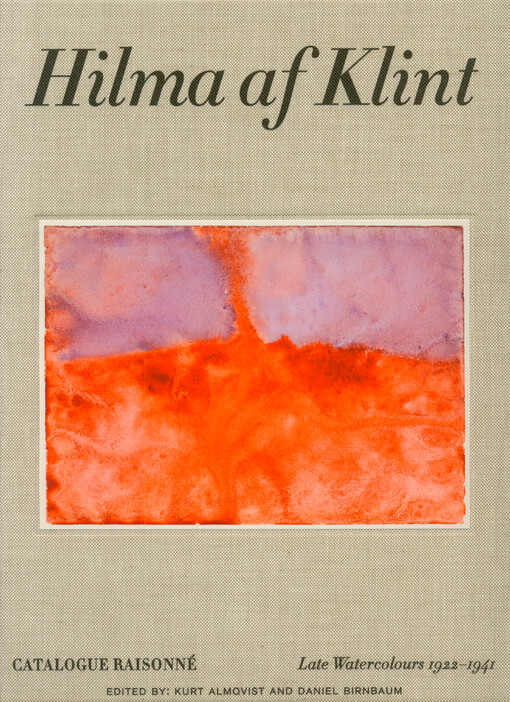 Hilma af Klint : catalogue raisonné. Late watercolours 1922-1941