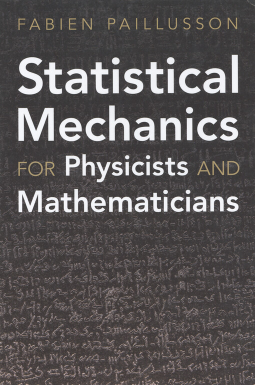 Statistical mechanics for physicists and mathematicians