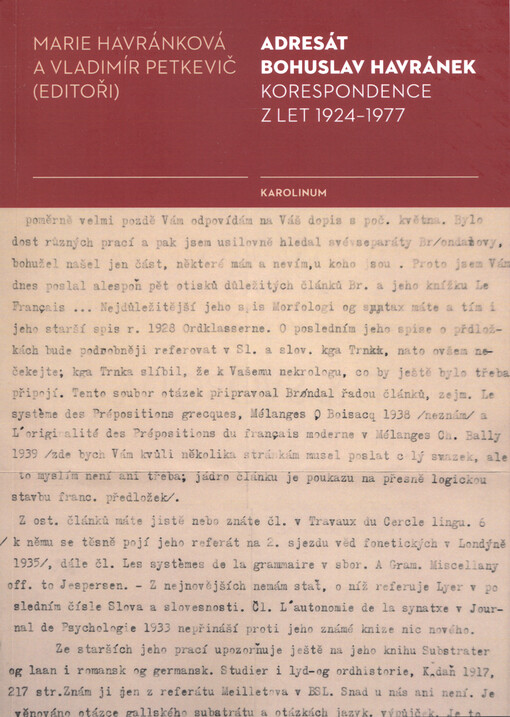 Adresát Bohuslav Havránek : korespondence z let 1924-1977