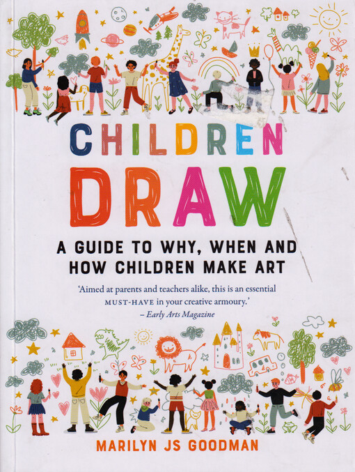 Children draw : a guide to why, when and how children make art