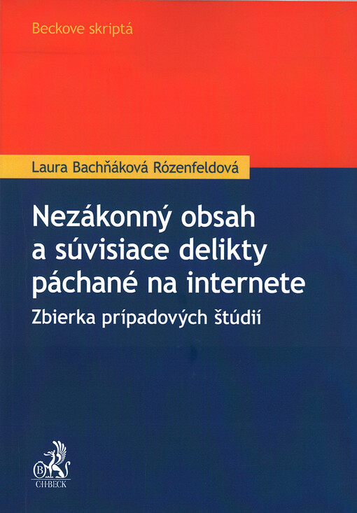 Nezákonný obsah a súvisiace delikty páchané na internete : zbierka prípadových štúdií