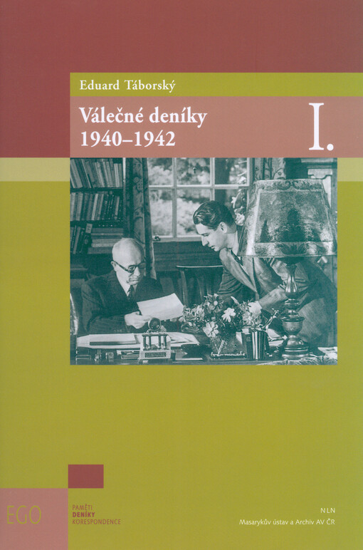 Eduard Táborský : válečné deníky. I., 1940-1942