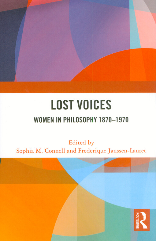 Lost voices : women in philosophy 1870-1970