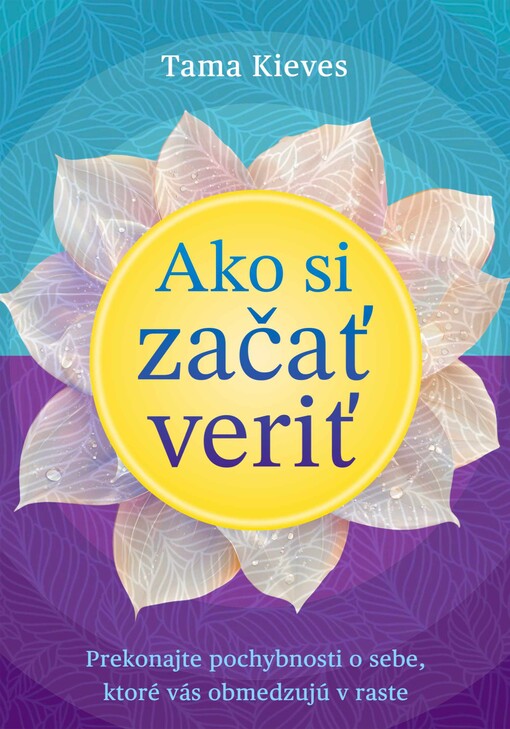 Ako si začať veriť