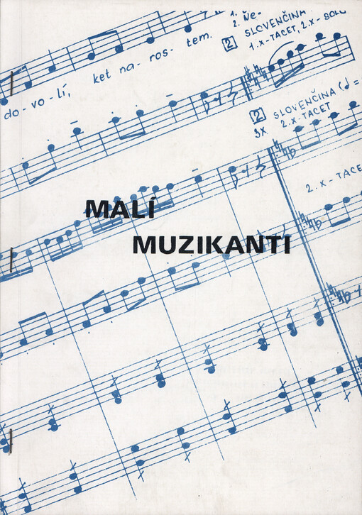 Malí muzikanti : repertoárový zborník pre detské ľudové hudby