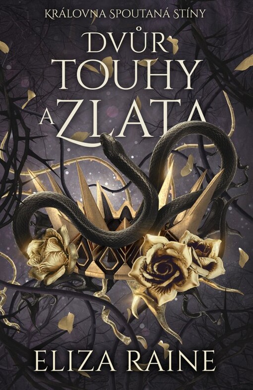 Královna spoutaná stíny. Dvůr touhy a zlata