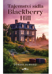 Tajemství sídla Blackberry Hill  (odkaz v elektronickém katalogu)