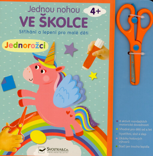 Jednou nohou ve školce : stříhání a lepení pro malé děti. Jednorožci