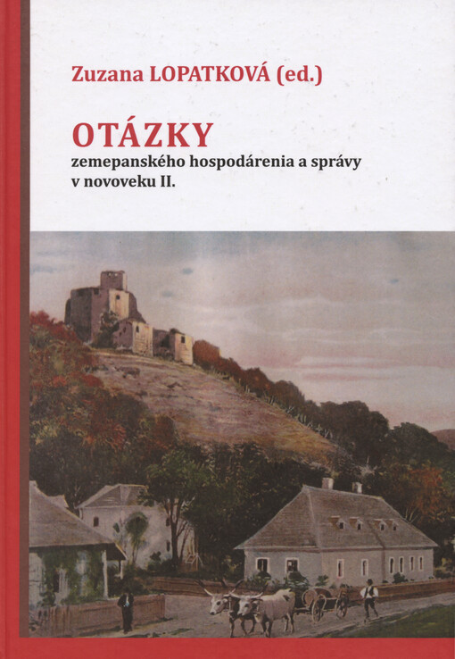 Otázky zemepanského hospodárenia a správy v novoveku. II.