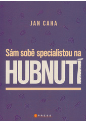 Sám sobě specialistou na hubnutí  (odkaz v elektronickém katalogu)