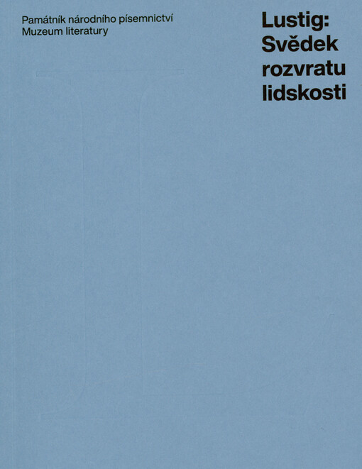 Lustig : svědek rozvratu lidskosti